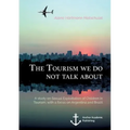 The Tourism we do not talk about. A study on Sexual Exploitation of Children in Tourism, with a focus on Argentina and Brazil