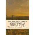 The Young Farmer: Some Things He Should Know