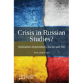 Crisis in Russian Studies? Nationalism (Imperialism), Racism and War