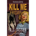 Kill Me Friday