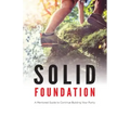 Solid Foundation: A Mentored Guide to Continue Building Your Purity