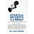 Eternal Security: Is It Biblical?: How Many Sins Must I Sin to Lose My Salvation?