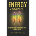 Energy Vampires: How to Deal With Negative People