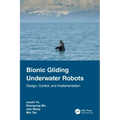 Bionic Gliding Underwater Robots: Design, Control, and Implementation