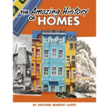 The Amazing History of Homes