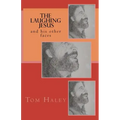 The Laughing Jesus: and His Other Faces