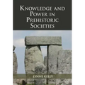 Knowledge and Power in Prehistoric Societies