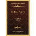 The Three Weavers: A Fairy Tale (1905)
