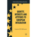 Identity, Interests and Attitudes to European Integration