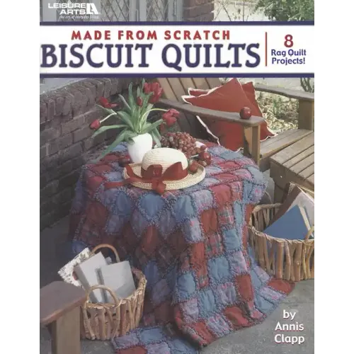 Made from Scratch Biscuit Quilts