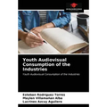 Youth Audiovisual Consumption of the Industries