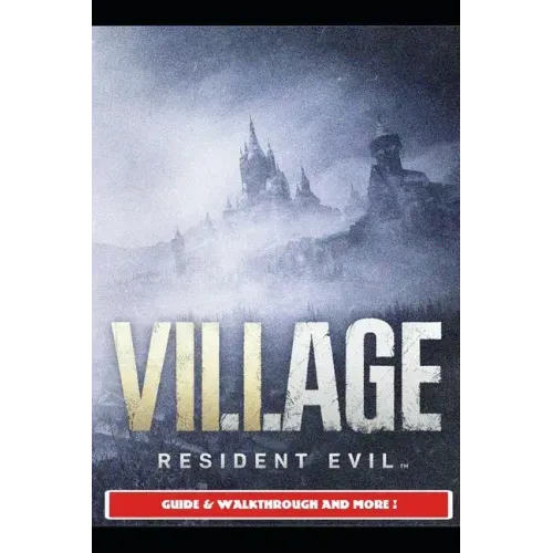 Resident Evil Village Guide & Walkthrough and More!