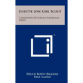 Juliette Low, Girl Scout: Childhood Of Famous Americans Series