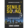 Senile Squad: Adventures of the Old Blues