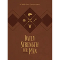 Daily Strength for Men: A 365-Day Devotional