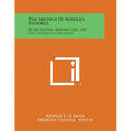 The Archive of Aurelius Isidorus: In the Egyptian Museum, Cairo, and the University of Michigan