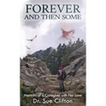 Forever and Then Some: Memoirs of a Caregiver with Her Love