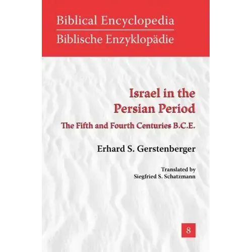 Israel in the Persian Period: The Fifth and Fourth Centuries B.C.E.