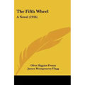 The Fifth Wheel: A Novel (1916)