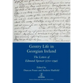 Gentry Life in Georgian Ireland: The Letters of Edmund Spencer (1711-1790)