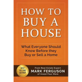 How to Buy a House: What Everyone Should Know Before They Buy or Sell a Home