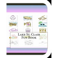 Lake St. Clair Fun Book: A Fun and Educational Book About Lake St. Clair