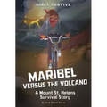 Maribel Versus the Volcano: A Mount St. Helens Survival Story