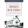 Romances with Schools: A Life of Education