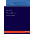 Alfred Lord Tennyson: A memoir - Volume II