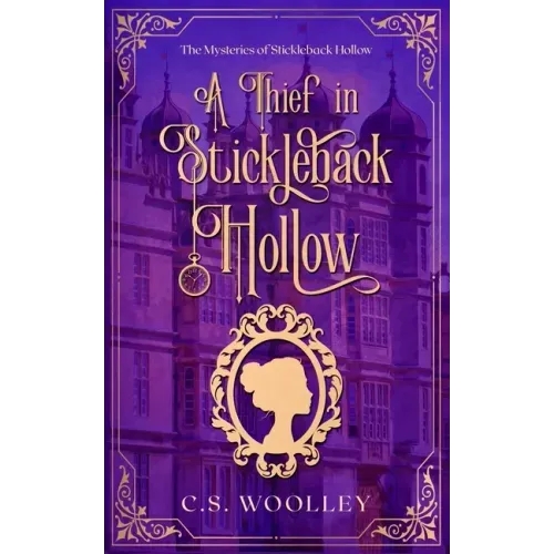 A Thief in Stickleback Hollow: A British Victorian Cozy Mystery