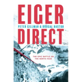 Eiger Direct: The Epic Battle on the North Face