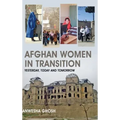 Afghan Women in Transition: Yesterday, Today and Tomorrow