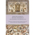 Dead Sea Scrolls, Revise and Repeat: New Methods and Perspectives