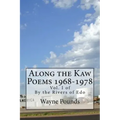 Along the Kaw, 1968-1978: By the Rivers of Edo, vol. I