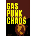 Gas Punk Chaos: A Bounty Hunter Space Adventure