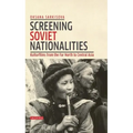 Screening Soviet Nationalities: Kulturfilms from the Far North to Central Asia