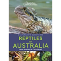 A Naturalist's Guide to the Reptiles of Australia