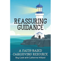 Reassuring Guidance: A Faith-Based Caregiving Resource