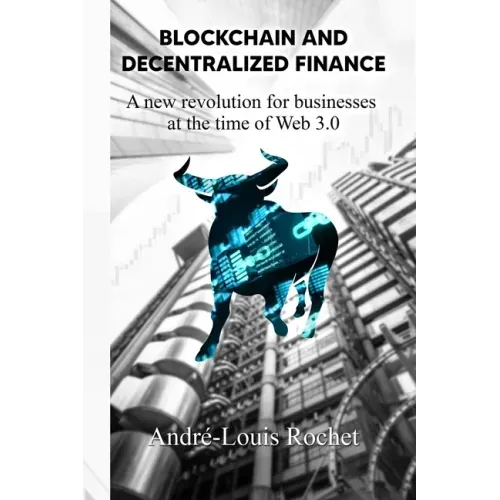 Blockchain & Decentralized Finance: A New Revolution for Businesses at the Time of Web 3.0