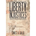 Liberty Injustices: A Survivor's Account of American Bigotry