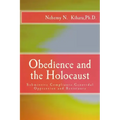Obedience and the Holocaust: Submissive Compliance, Genocidal Oppression and Resistance