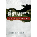 Counterinsurgent's Constitution: Law in the Age of Small Wars