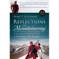 Reflections on Mountaineering: A Journey Through Life as Experienced in the Mountains (FIFTH EDITION, Revised and Expanded) with Addendum