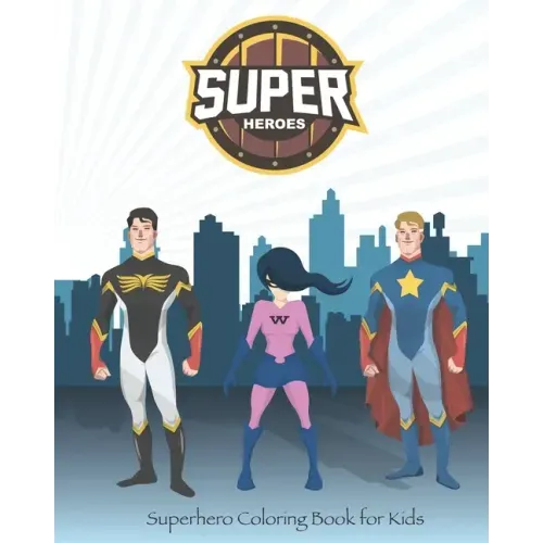 Superhero Coloring Book for Kids: : 8" * 10" in . 80 pages