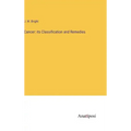Cancer: its Classification and Remedies