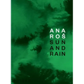 Ana Ros: Sun and Rain
