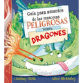 Guía Para Amantes de Las Mascotas Peligrosas. Versión Dragones