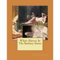 White Slavery In The Barbary States