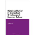 Religious Humor in Evangelical Christian and Mormon Culture