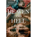 Heaven and Hell: A History of the Afterlife